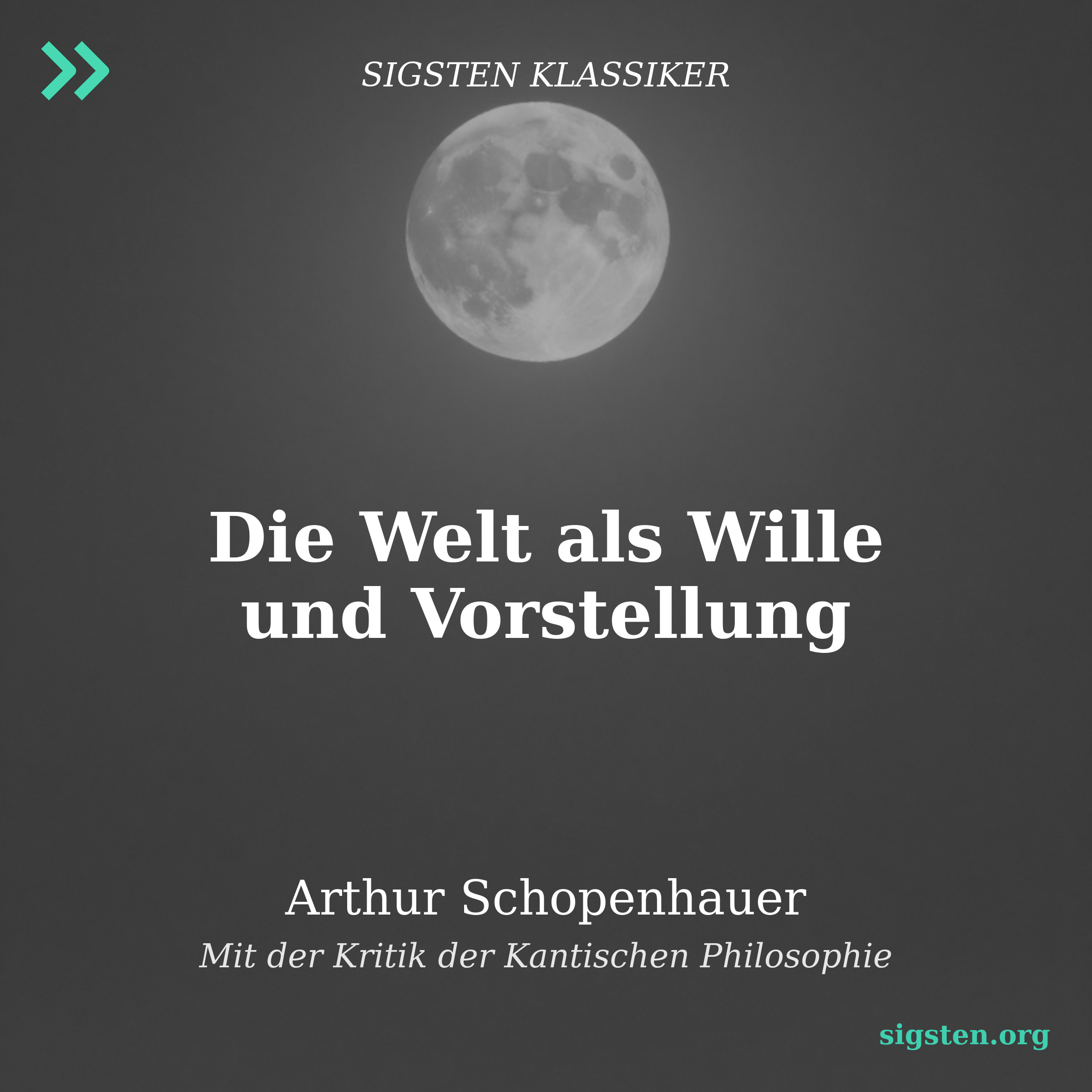 Die Welt als Wille und Vorstellung